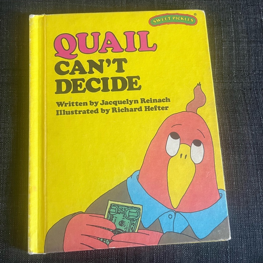 Sweet Pickles ‘Quail Can't Decide' Children's Book